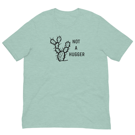 NOT A HUGGER TEE