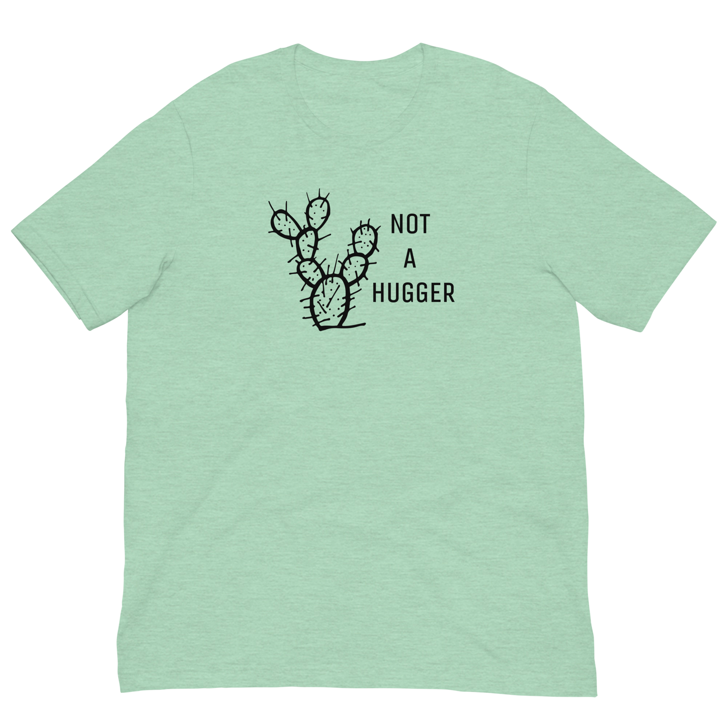 NOT A HUGGER TEE