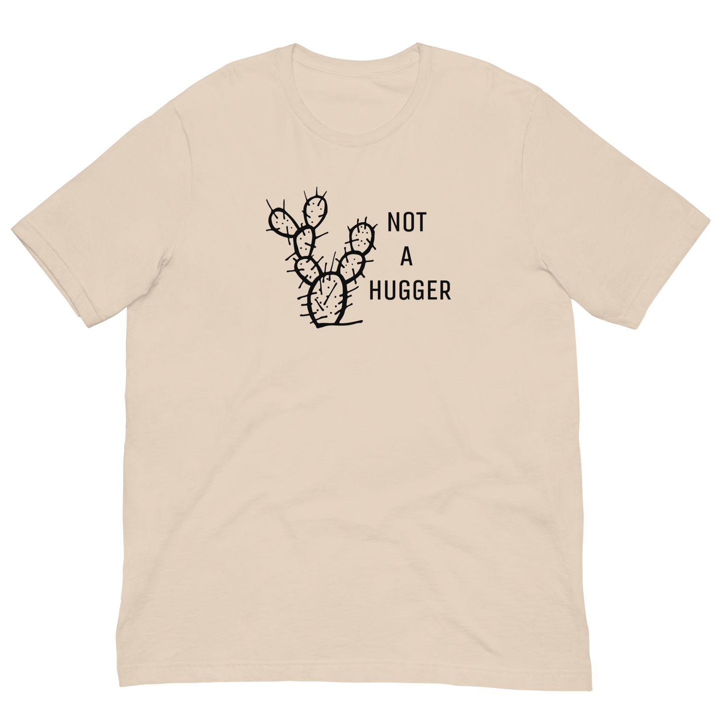 NOT A HUGGER TEE